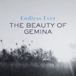 THE BEAUTY OF GEMINA – Neue Single `Endless Ever` zur Tour