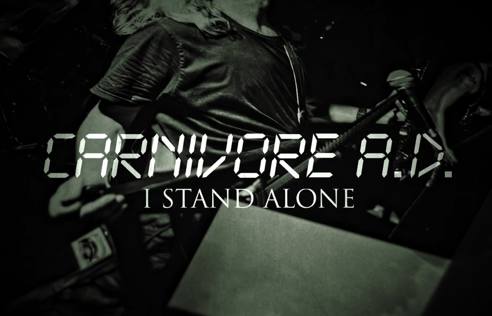Du betrachtest gerade CARNIVORE A.D. – Nächster neuer Track von kommender EP: `I Stand Alone´ ist da