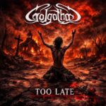 GOLGOTHA – Doom Death Outfit teilt neuen Song `Too Late`