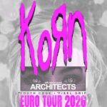 KORN, ARCHITECTS – Euro Tour 2026 angekündigt