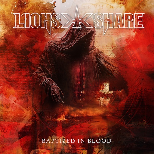 Du betrachtest gerade LION’S SHARE – `Baptized In Blood` Single von kommenden “Inferno“