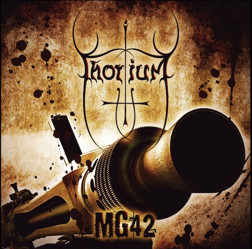 Mehr über den Artikel erfahren THORIUM –  OS Death Metaller teilen `MG42` Single