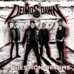 DEIMOS‘ DAWN – Teilen ihr `A Question Of Time´ Thrash Cover im Video