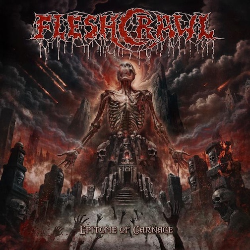 Du betrachtest gerade FLESHCRAWL – Erste “Epitome of Carnage“ Single im Video: `Blood Dominion`