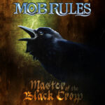 MOB RULES  – `Master of the Black Crow` Single von nächster EP