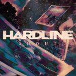 HARDLINE – Video zum `Shout` Titeltrack veröffentlicht