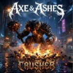 AXE & ASHES – `Crusher` Single des ex U.D.O. Gitarristen ist online