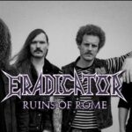 ERADICATOR – Neue `Ruins Of Rome´ Single im Video