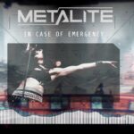 METALITE – Neue Single ´In Case Of Emergency´ veröffentlicht