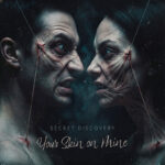 SECRET DISCOVERY – `Your Skin On Mine` & `Someone You Loved` Singles sind online