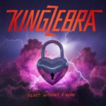 KING ZEBRA – `Heart Without A Home` Single hat Premiere