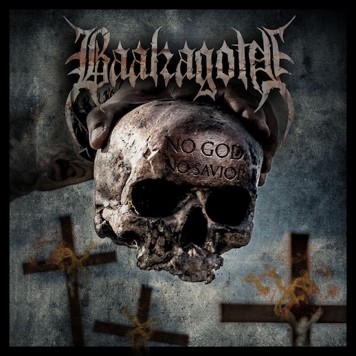 Mehr über den Artikel erfahren BAALZAGOTH – Brutal Death Metaller teilen „No God, No Savior“ Full Album Stream