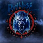 RUTHLESS – Neune Single im Clip: `Raging Violence`