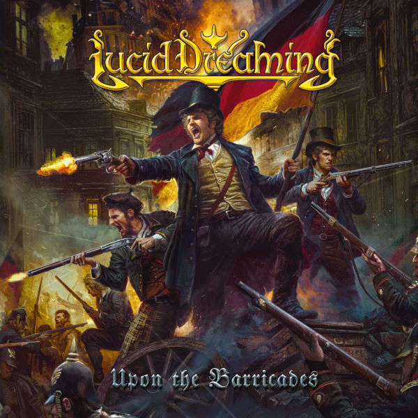 Lucid Dreaming - Upon The Barricades