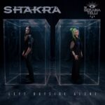 SHAKRA feat. Seraina Telli – Video zur `Left Outside Alone` Premiere