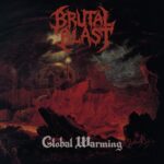 BRUTAL BLAST  – Old School Thrash im “Global Warming“ Full Album Stream