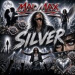 MAD MAX – Neue `Silver´ Videosingle zum Bandjubiläum