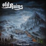OLD RUINS – `Once There Was Light` Video-Single zum kommenden „Mount Arreat“