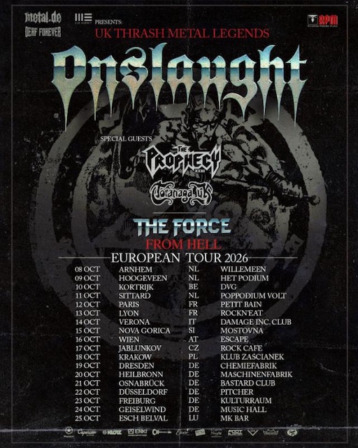Mehr über den Artikel erfahren ONSLAUGHT – „The Force From Hell“ European Tour Part II  (plus THE PROPHECY & TORANAGA UK)