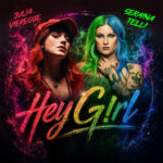 SERAINA TELLI & JULIA VIEREGGE – `Hey G!rl` Single veröffentlicht