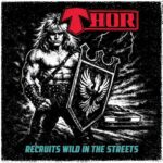 THOR – ` Recruits (Ride Hard, Live Free)` Single kündigt Re-Release an