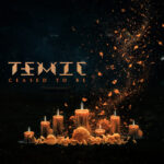 TEMIC – Prog Unit stellt `Ceased to Be` Single vom nächsten Album vor