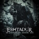 ESHTADUR – Death Outfit teilt Video zur neuen `Thunderground` Single