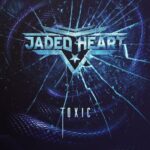 JADED HEART – Hard Rocker schicken `One By One` Clip zur „Toxic“ Ankündigung