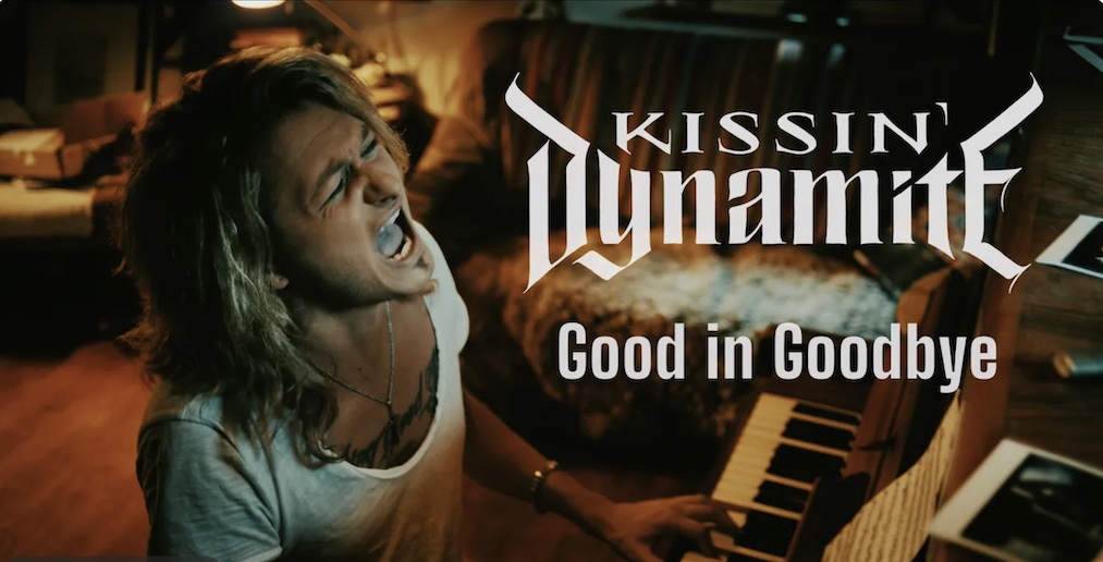 Du betrachtest gerade KISSIN` DYNAMITE – Neue`Good in Goodbye` Video-Single