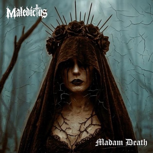 Du betrachtest gerade MALEDICTUS – `Madam Death` Video-Single hat Premiere