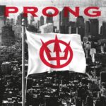 PRONG – Nächster neuer Song ist da: `Fear The Sun´