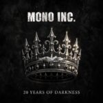 MONO INC. – Erste Single von “20 Years of Darkness“: `Herzblut`