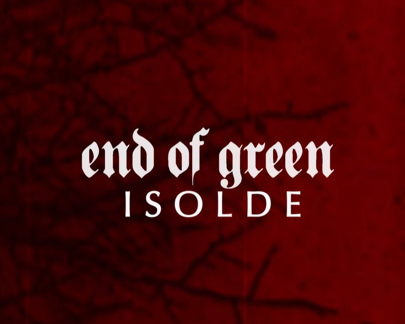 Mehr über den Artikel erfahren END OF GREEN – `Isolde´ Song und Video feiern ihr Debüt