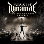 KISSIN` DYNAMITE – `Not The End Of The Road` Video kündigt “The Big Goodbye“ Livealbum an