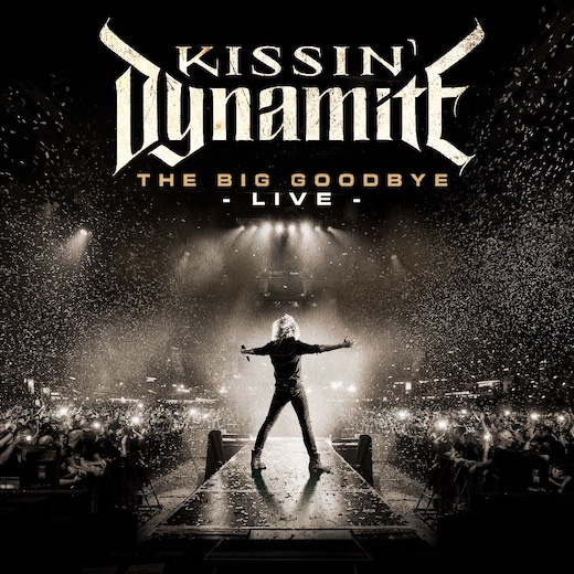Mehr über den Artikel erfahren KISSIN` DYNAMITE – `Not The End Of The Road` Video kündigt “The Big Goodbye“ Livealbum an