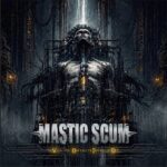 MASTIC SCUM – `Arise // Erase` vom nächsten Album