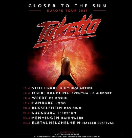 Mehr über den Artikel erfahren TYKETTO – “Closer To The Sun“ Tour für 2027 angekündigt